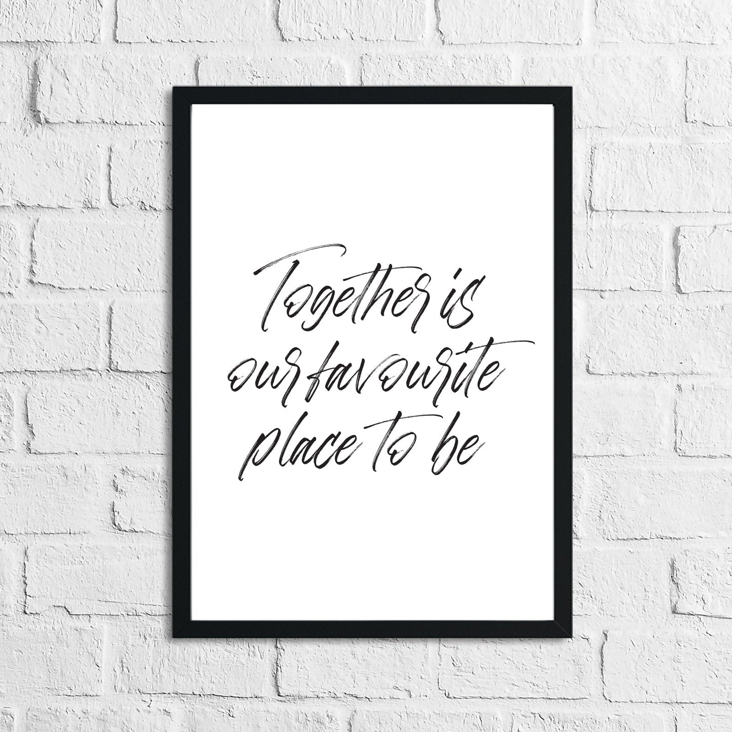 Together Is Our Favourite Place To Be Simple Home Wall Decor Print-0